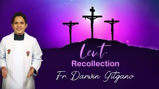 Lenten Recollection  Fr Darwin Gitgano  Homily 24h [upl. by Yrrag]