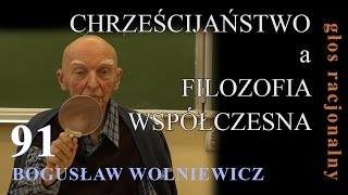 Bogusław Wolniewicz 91 CHRZEŚCIJAŃSTWO a FILOZOFIA WSPÓŁCZESNA [upl. by Revned]