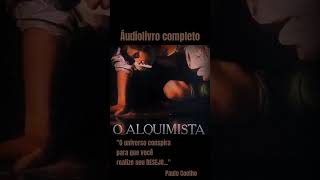 Áudio livro  O Alquimista  Paulo Coelho  Narração com Voz Humana [upl. by Pietrek]