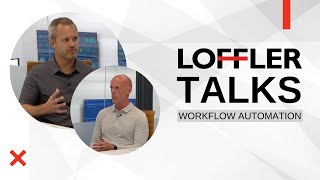 Loffler Talks Workflow Automation [upl. by Daria]