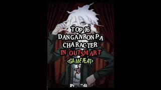 Danganronpa Character Outsmarts Ranking  Top 16 shorts danganronpa edit [upl. by Allebara]