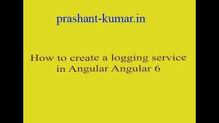 How to create a logging service in Angular 6 [upl. by Eeramit]