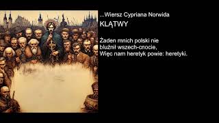 Wiersz Cypriana Norwida  KLĄTWY [upl. by Hgielsa]