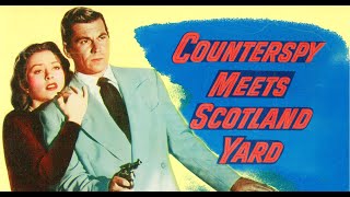 Counterspy Meets Scotland Yard 1950  Full CrimeFilm Noir Movie  Howard St John  Amanda Blake [upl. by Ybrek]