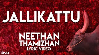 Jallikattu  Neethan Thamizhan Lyric Video  Ramesh Vinayakam  Kavi Varman  Santhosh [upl. by Anaela]