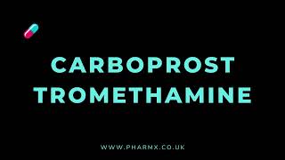 How to pronounce Carboprost tromethamine [upl. by Tildy986]