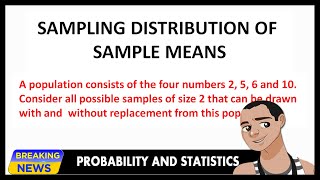 SAMPLING DISTRIBUTION OF SAMPLE MEANS  WITH AND WITHOUT REPLACEMENT [upl. by Dominik]