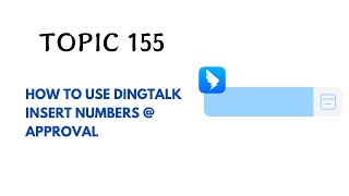 DINGTALK TOPIC 155  HOW TO USE DINGTALK INSERT NUMBERS  APPROVAL [upl. by Duval]