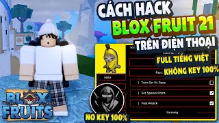 Cách Hack Blox Fruits 21 Trên Điện Thoại MENU TIẾNG VIỆT Delta x NO KEY Auto KITSUNE FIX VĂNG [upl. by Ohcamac43]