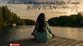 Rilassamento completo  Body Scan ASMR ITA [upl. by Sherill]