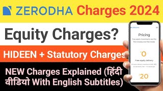 Zerodha Equity Charges Hidden  Statutory Charges 2024  Zerodha Charges in Hindi [upl. by Reedy]