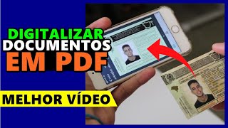 Como DIGITALIZAR DOCUMENTOS em PDF e DIGITALIZAR IMAGENS em PDF pelo CELULAR passo a passo [upl. by Follansbee]