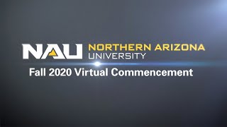 NAU Fall 2020 Virtual Commencement [upl. by Assirrec964]