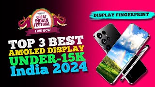 55  Top 3 Best amoled display under 15k  oled display  best amoled display phone [upl. by Korten]