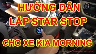 Hướng dấn Lắp nút Start Stop Cho xe Kia Morning Số Sàn Đại Việt Auto [upl. by Siram]