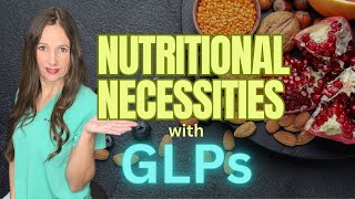 Nutritional Necessities with GLPs [upl. by Buddie]