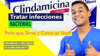 CLINDAMICICNA para que sirve Dosis Como se toma 💊 Tratar infecciones Bacterias [upl. by Hillhouse282]