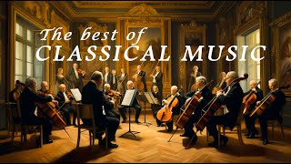 The Famous of Classical Music 🎻20 Greatest Pieces of Mozart Bach Beeethoven Tchaikovsky Chopin [upl. by Ymassej419]