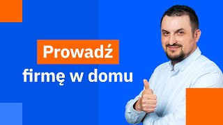 Prowadzenie firmy w domu koszty zasady i praktyczne porady [upl. by Pierro757]