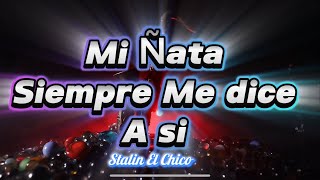 Mi Ñata Siempere me dice a si  Stalin el chico [upl. by Jacey225]