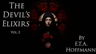 The Devils Elixirs by ETA Hoffmann  Volume 2 Audiobook [upl. by Nasya]