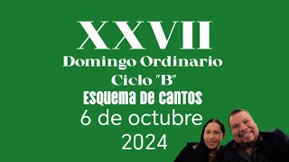 Esquema de cantos para el 6 de octubre 2024 XXVII domingo del tiempo ordinario ciclo B [upl. by Aviva]