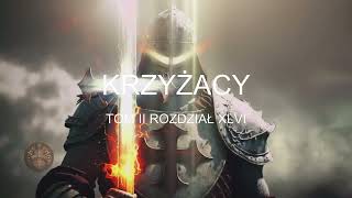 Henryk Sienkiewicz Krzyżacy Tom II Rozdział XLVI [upl. by Keldon363]