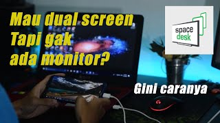 CARA MEMBUAT DUAL MONITOR MENGGUNAKAN HP  SPACEDESK [upl. by Sackman]