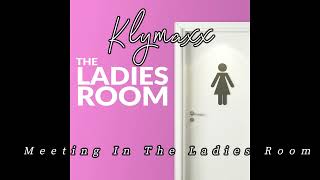 Klymaxx  Meeting In The Ladies Room   Flushed Stall Remix [upl. by Verena884]