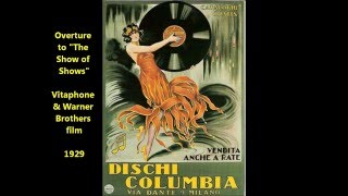 Overture quotThe Show of Showsquot Vitaphone  Warner Brothers film 1929 [upl. by Yalonda36]