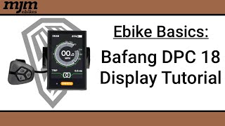 Ebike Basics Bafang DPC 18 EBike Display Tutorial [upl. by Ahtilat]