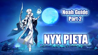 엘소드Elsword Noah Class Guide Part 2  Nyx Pieta [upl. by Allare]