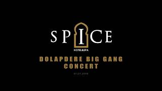 Dolapdere Big Gang  Spice Hotel amp SPA Belek Turkey 01072018 [upl. by Nyladnarb]