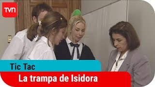 La trampa de Isidora  Tic Tac  T1E27 [upl. by Celka880]