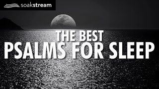 THE BEST Psalms for Sleep  100 Bible Verses For Sleep Leave this playing all night [upl. by Aicerg]