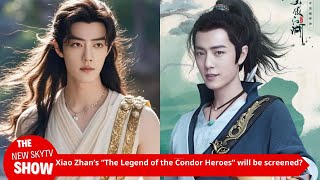 Will Xiao Zhans quotThe Legend of the Condor Heroesquot be released on the first day of the Lunar New Yea [upl. by Meibers]