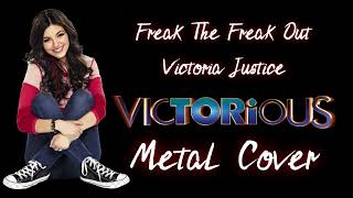 Freak The Freak Out  VictoriousVictoria Justice RockMetal cover [upl. by Xavler473]