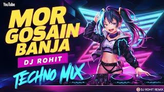 Mor Gosain Ban Jaa Rani  Shivkumar Tiwari  150Bpm Techno Drop Mix  Dj Rohit [upl. by Lucretia803]