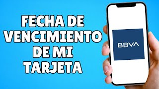 Cómo Saber la Fecha de Vencimiento de mi Tarjeta BBVA Debito y Crédito [upl. by Miarfe675]