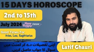 15 days prediction with AstrologerLatifGhauri 2nd 16 July 2024 july [upl. by Verla405]