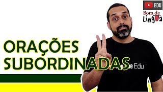 Orações Subordinadas Aula 4 de 5  BdL [upl. by Ylagam]