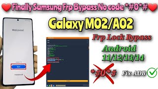 💯 Frp unlock Done All Galaxy ✅ Galaxy M02A02 Frp bypass Android 11121314 No use Code Fix ADB [upl. by Nhojleahcim]