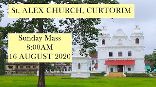 Sunday Mass  StAlex Church Curtorim  16 August 2020 [upl. by Oniotna]