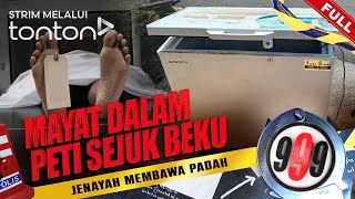 FULL 999 2024  19 Nov  Mayat Dalam Peti Sejuk Beku  Tonton [upl. by Erodroeht767]