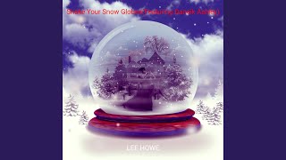 Shake Your Snow Globes [upl. by Ludovico668]