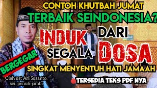 Khutbah jumat singkat menyentuh hati INDUK SEGALA DOSA [upl. by Aniuqal]