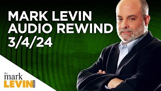 Mark Levin Audio Rewind  3424 [upl. by Morganica287]