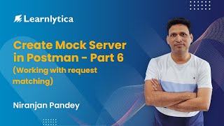 Create Mock Server in Postman  Part 6 Working with request matching [upl. by Enomyar]