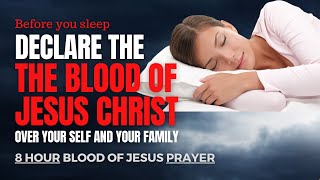 All Night Long PRAYER Pleading The Blood of Jesus Declare the Blood of Jesus Christ While You Sleep [upl. by Rosabella478]