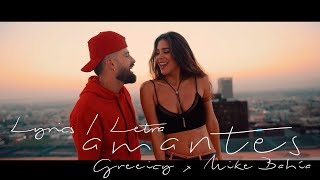 Greeicy ft Mike Bahía  Amantes Letra  Video Lyrics [upl. by Neibaf]